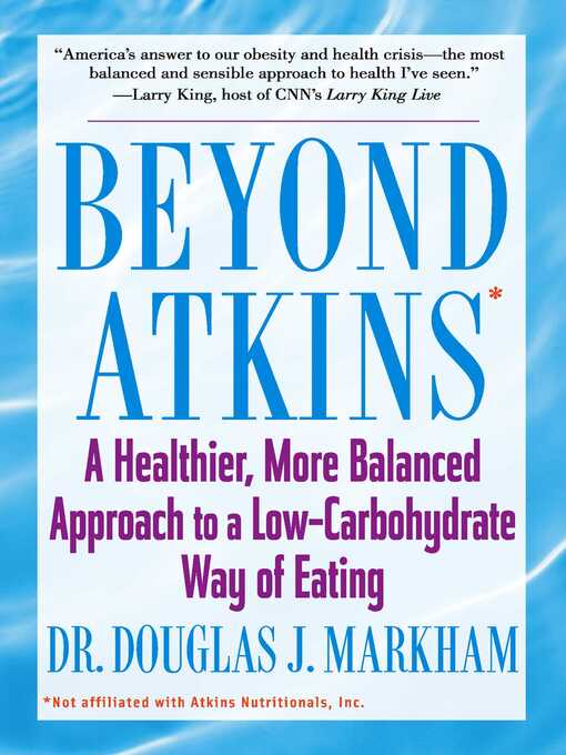Beyond Atkins (eBook): A Healthier, More Balanced Approach to a Low Carbohydrate Way of Eating